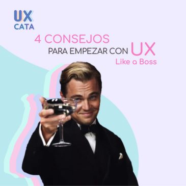 4 Consejos para empezar con UX
