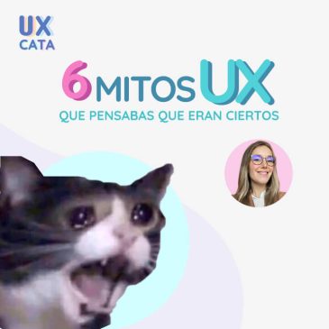 6 Mitos UX que pensabas que eran ciertos