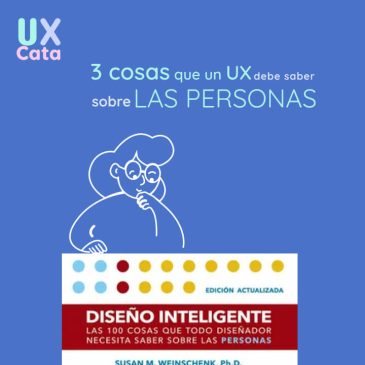3 cosas que un UX debe saber sobre las personas