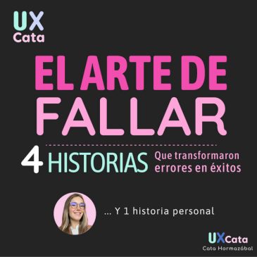 El Arte de Fallar, 4 Historias que transformaron errores en éxitos