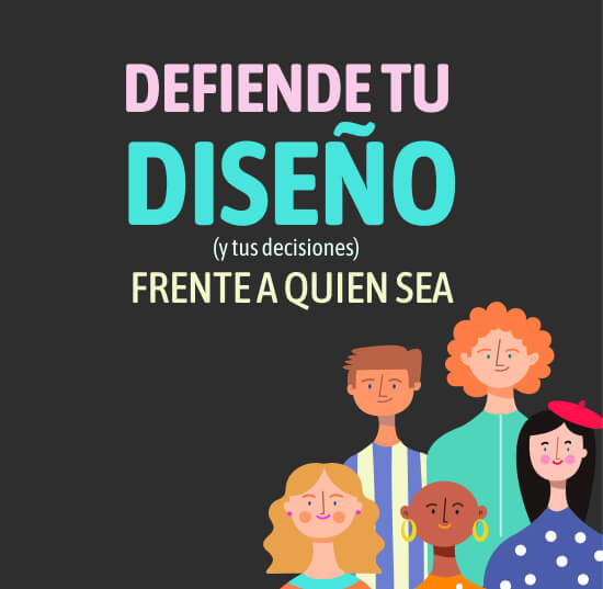 Defiende tu Diseño frente a quien sea