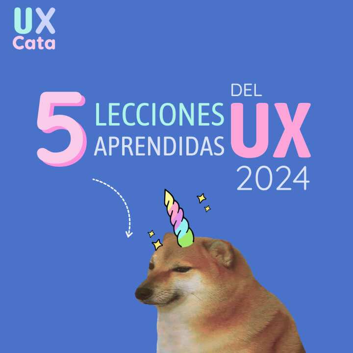 5 Lecciones aprendidas del UX 2024